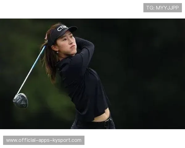 高尔夫女神科达冲击赛季首冠,殷小雯誓要创造奇迹 高尔夫女神科达冲击赛季首冠,殷小雯誓要创造奇迹